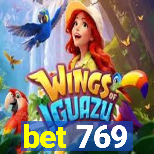 bet 769